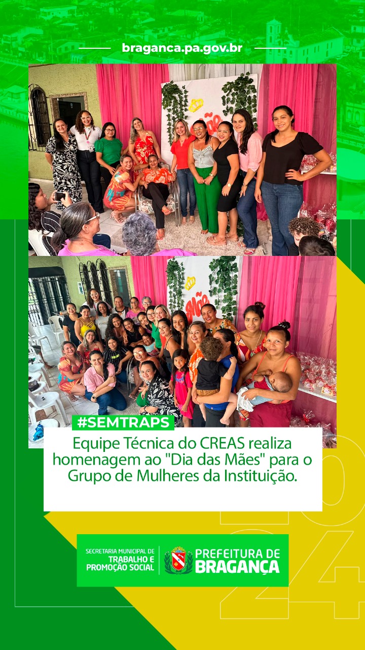 HOMENAGEM AO DIA DAS MÃES PARA O GRUPO DE MULHERES PELO CREAS