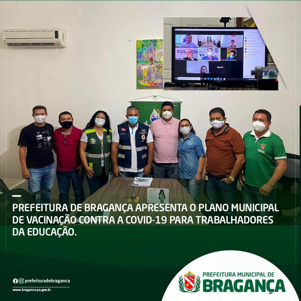 Prefeitura de Bragança Apresenta o Plano Municipal de Vacinação contra a Covid-19 para Trabalhadores da Educação.