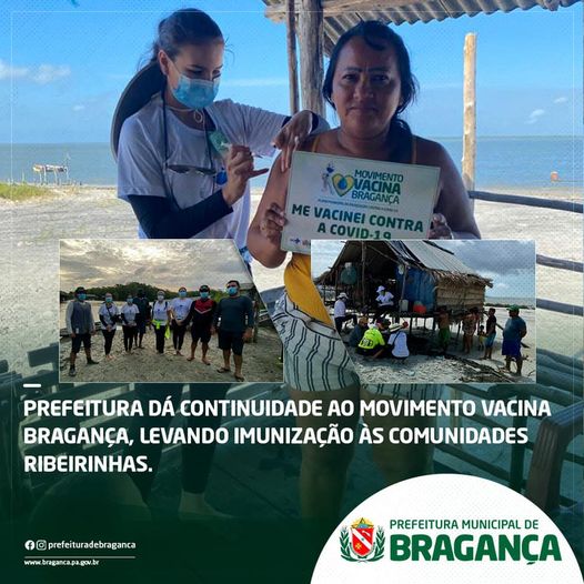 Prefeitura dá continuidade ao Movimento Vacina Bragança, levando imunização às comunidades ribeirinhas.