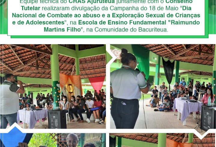 DIVULGAÇÃO DA CAMPANHA DO 18 DE MAIO NA COMUNIDADE DO BACURITEUA.