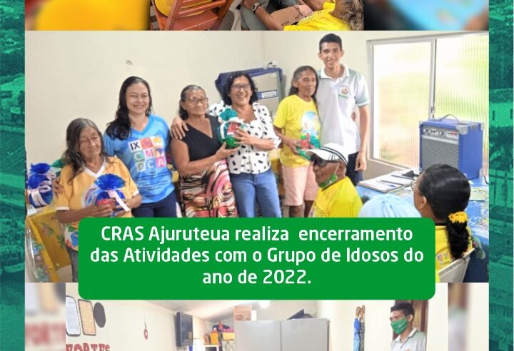 CRAS Ajuruteua realiza encerramento das Atividades com o Grupo de Idosos do ano de 2022.